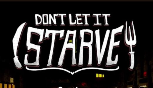 Don't Let It Starve 攻略！脱出エンディングなど